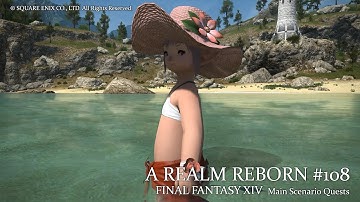 [FFXIV] A Realm Reborn Main Scenario Quest 108. An Unexpected Ambition