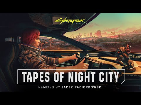 Cyberpunk 2077 — Tapes of Night City