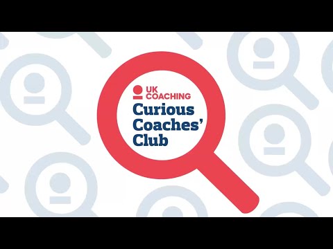 Curious Coaches' Club: Coach, Parent and Athlete Relationships