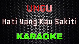 UNGU - Hati Yang Kau Sakiti [Karaoke] | LMusical