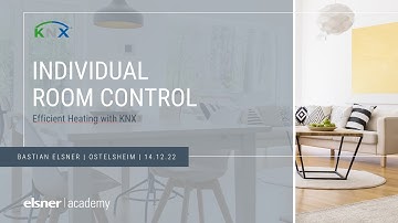 Individual Room Control – Optimal Heating with KNX (recording of webinar)