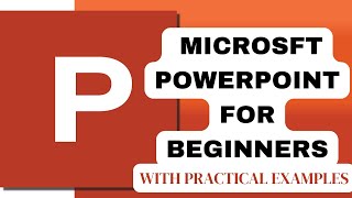 POWERPOINT TRAINING FOR BEGINNERS WITH PRACTICAL EXAMPLES