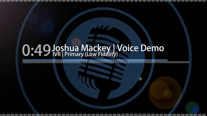 Joshua Mackey | Voice Demo | Telephony - Lofi