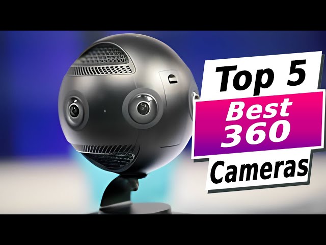 The Best 360 Cameras for 2024