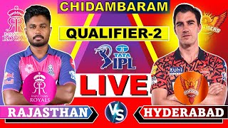 LIVE🔴 QUALIFEIR2 | SRH vs RR Match Q2 | IPL 2024 live Score  | Hyderabad vs Rajasthan Live Update