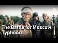 The battle for moscow typhoon part one  war movie