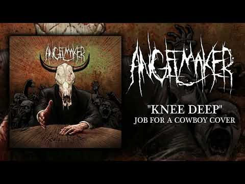 AngelMaker - Knee Deep (Job For a Cowboy cover)