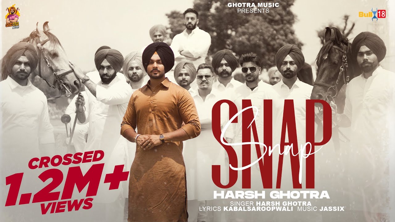 Snap Official Video  Harsh Ghotra  Jassi X  Latest Punjabi Songs 2023  Ghotra Music