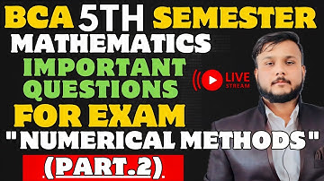 Important Questions For Exam Part.2 | BCA 5th Semester Mathematics | Numerical Methods | CCSU
