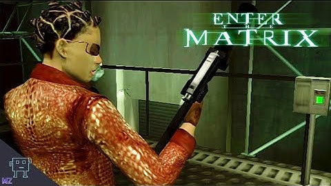 Enter The Matrix - Niobe Play, Part 9