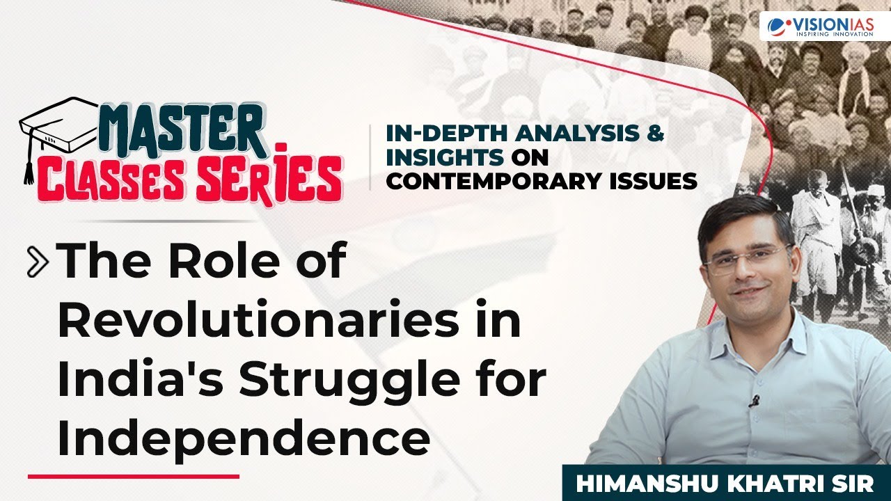The Role of Revolutionaries in India's Struggle for Independence - YouTube