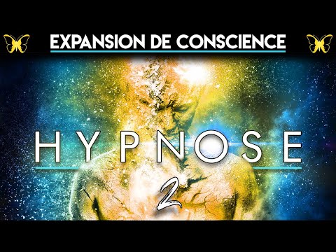 HYPNOSE PUISSANTE : Expansion de conscience