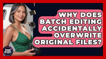 Why Does Batch Editing Accidentally Overwrite Original Files? - Image Review Studio
