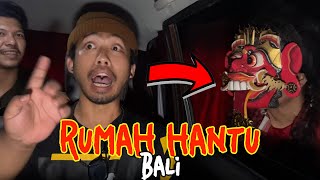 RUMAH HANTU? KITA TEROBOS! | Itakimo Bali