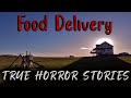 3 true scary food delivery stories