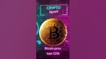 Crypto news, Bitcoin price tops $25k, Sony and Astrar Network partner for web3 #shorts