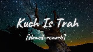 Kuch ls Tarah [slowed reworb- Doorie | Atif Aslam |Mithoon - @sukoon.lofi__