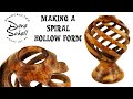Woodturning - Open Spiral Hollow Form Piece