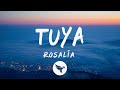 ROSALÍA - TUYA (Letra/Lyrics)