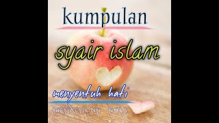 KUMPULAN SYAIR ISLAM MENYENTUH HATI #katakatamotivasi #katabijak #katamutiara