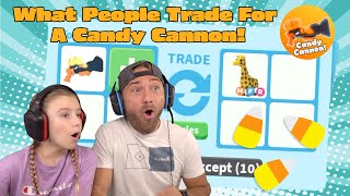 What People Trade For A Candy Cannon! Roblox Adopt Me!!