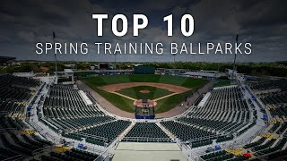 Top 10 Spring Training Ballparks