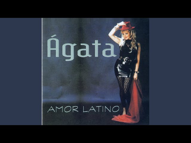 ÁGATA - AMOR LATINO