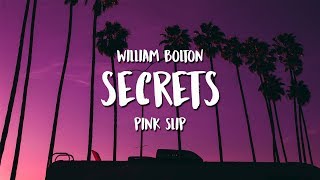 William Bolton ft. Pink Slip - Secrets