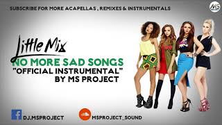 Little Mix - No More Sad Songs (Official Instrumental)