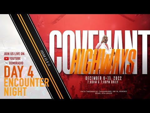 SHILOH 2022 | COVENANT HIGHWAYS | DAY4 | SHILOH ENCOUNTER NIGHT | 9TH, DEC. 2022 | FAITH TABERNACLE