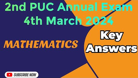 2nd PUC || Annual Exam 4th March 2024 || MATHEMATICS || Key Answers ||