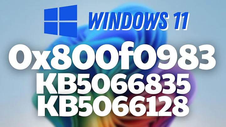 Error 0x800f0983: Windows 11 Update KB5066835/KB5066128 Not Installing ⚠️🟢