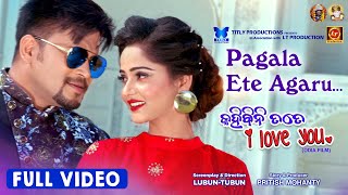 Pagala Ete Agaru | Kahibini Tate I Love You | Full Video Song | Lubun-Tubun | Humane S | Diptirekha