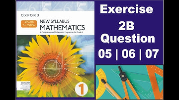 New Syllabus Mathematics Book D 1 updated 7th Edition Ex  2B Question 05 Question 06 Question 07