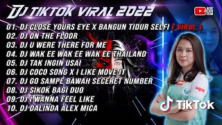 DJ BEGINI BATEM REMIX CLOSE YOUR EYE X BANGUN TIDUR SELFI X GO SAMPE BAWAH SOUND TIKTOK TERBARU 2022