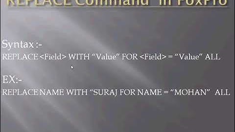 14 Foxpro Tutorial Series  14  Replace Command In Foxpro