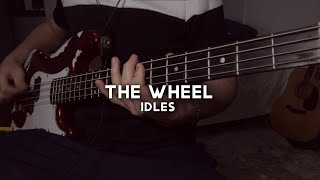 IDLES - THE WHEEL (Bass Cover)