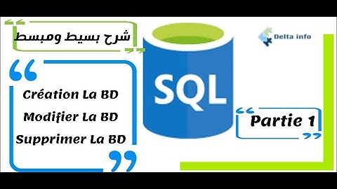 SQL SERVER DARIJA SGBD 1: PARTIE 1:Ajouter,Modifier et Supprimer la base de données SQL