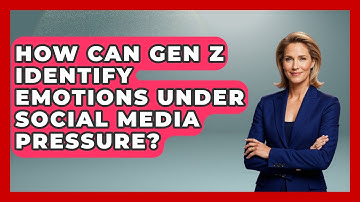 How Can Gen Z Identify Emotions Under Social Media Pressure? - CBT for Gen Z