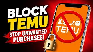 How to block Temu Stop Unwanted Purchases in 2026