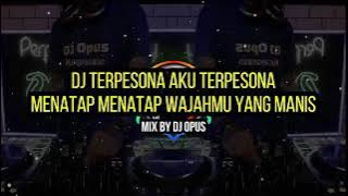 terpesona aku terpesona remix by DJ Opus