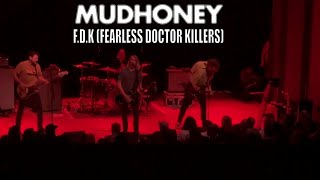 MUDHONEY - F.D.K (FEARLESS DOCTOR KILLERS)