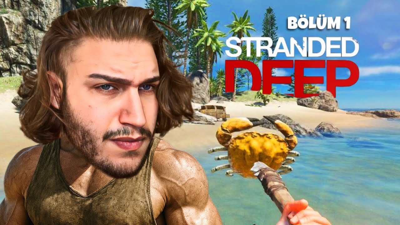 ADADA MAHSUR KALDIM ! STRANDED DEEP ( 1.bölüm )