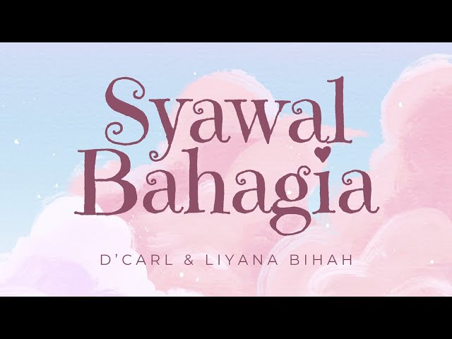 Liyana Bihah & D’Carl – Syawal Bahagia (Official Lyric Video) class=