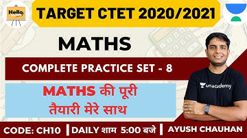 Complete Maths Practice (Set-8) | Target CTET 2020/2021 | Ayush Chauhan