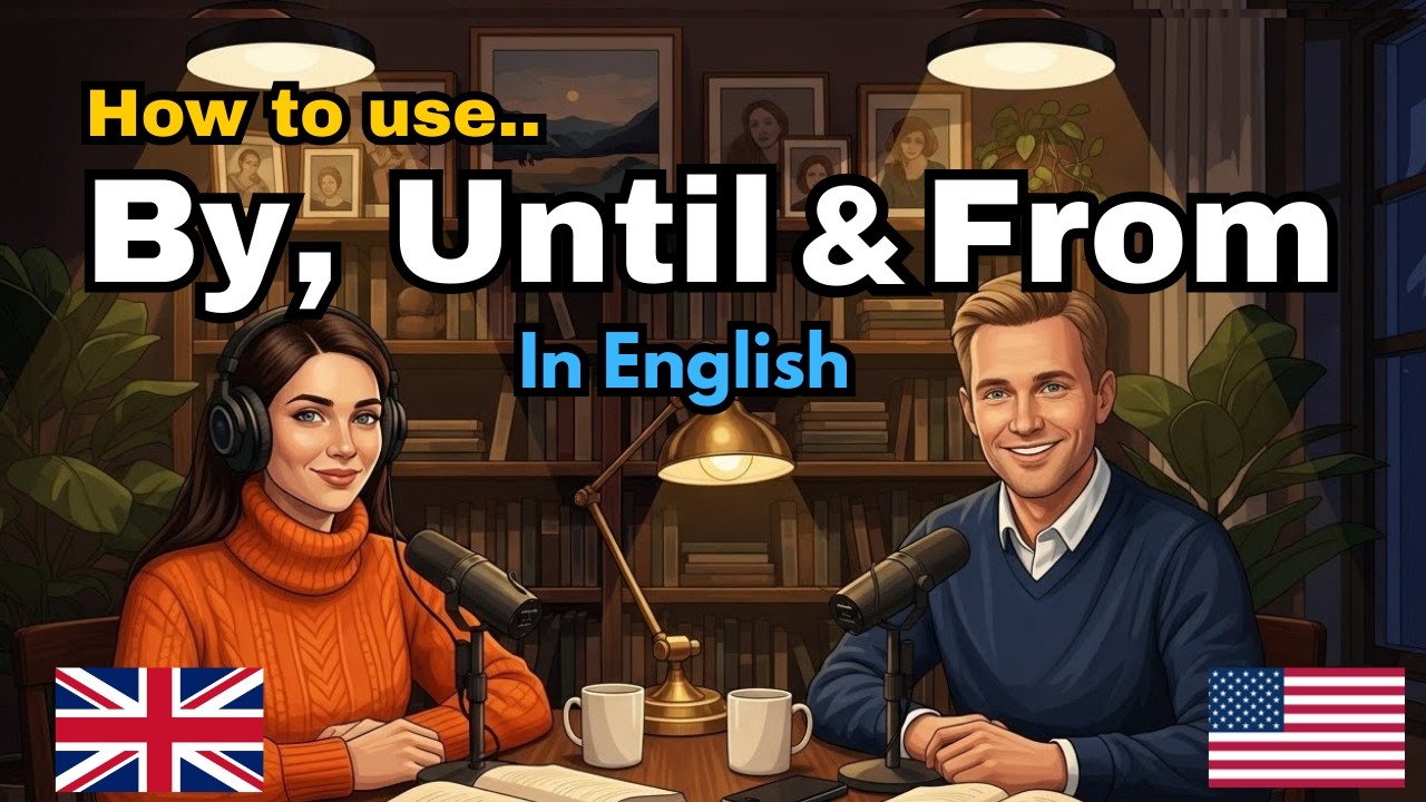 How to use By, Until, and From in English | Daily English Practice for Beginners