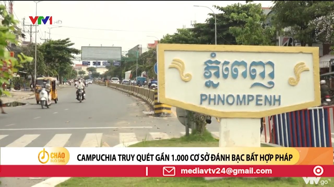 winn gas w388 Campuchia triệt phá gần 1.000 sòng bạc bất hợp pháp | VTV24