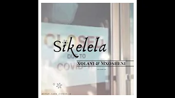 Xolani & Mxosheni - Sikelela