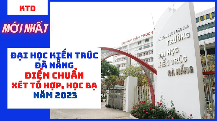 Đại học kiến trúc đà nẵng gồm những ngành nào năm 2024