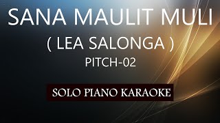 Video thumbnail of "SANA MAULIT MULI ( LEA SALONGA ) ( PITCH-02 ) PH KARAOKE PIANO by REQUEST (COVER_CY)"